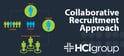 The HCI Group | Outsourced Recruiting Model: A Collaborative Recruitment Approach