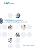 The HCI Group | Cerner Implementation Guide for a Multi-Hospital/Enterprise Install
