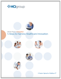 The HCI Group | 5 Steps to Harness Healthcare Innovation
